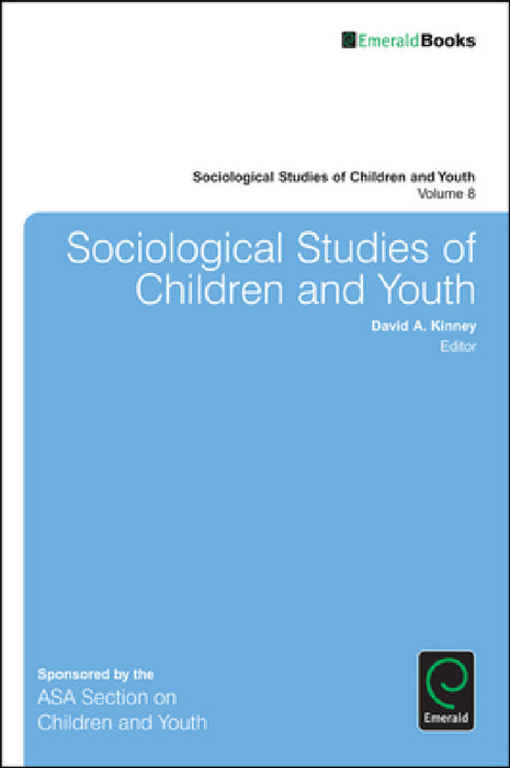 Sociological Studies of Children and Youth by David A. Kinney