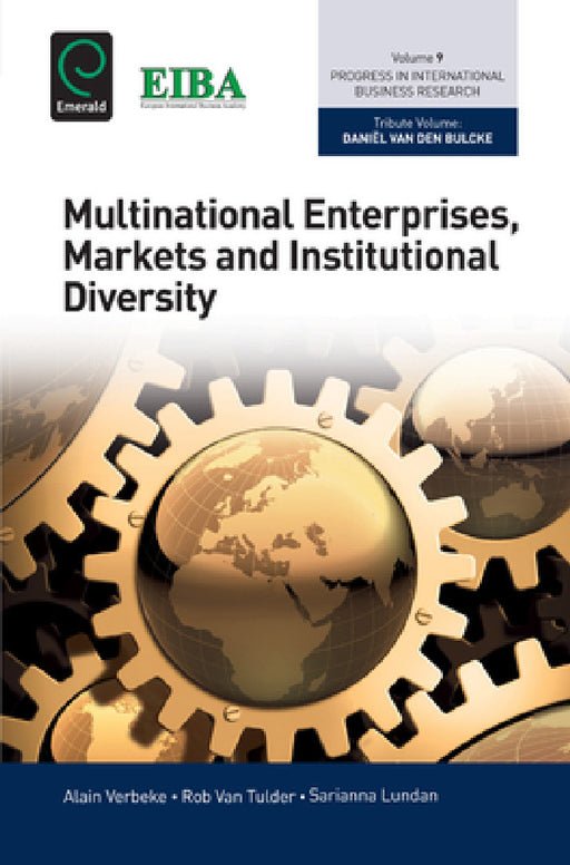 Multinational Enterprises, Markets and Institutional Diversity by Alain Verbeke, Rob Van Tulder, Sarianna Lundan
