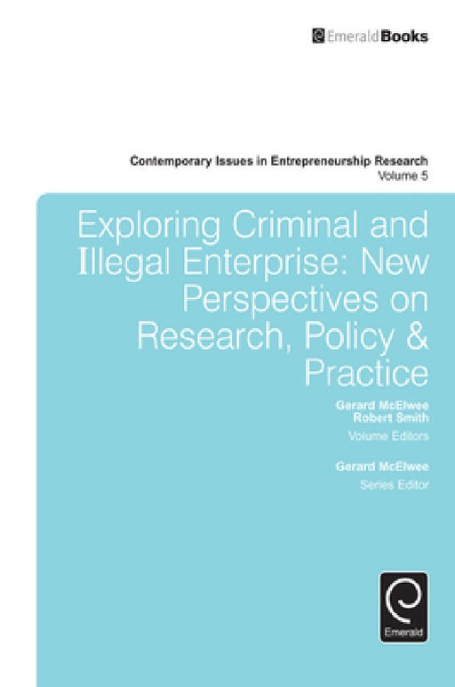 Exploring Criminal and Illegal Enterprise by Gerard McElwee, Robert Smith