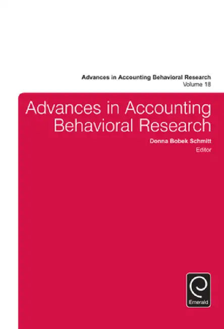 Advances in Accounting Behavioral Research by Donna Bobek Schmitt