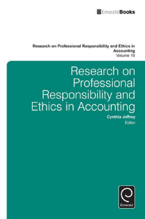 Research on Professional Responsibility and Ethics in Accounting by Cynthia Jeffrey