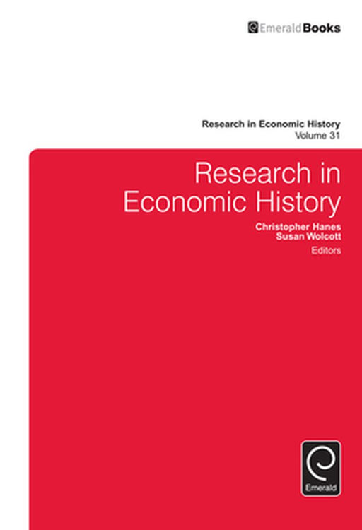 Research In Economic History by Christopher Hanes, Susan Wolcott