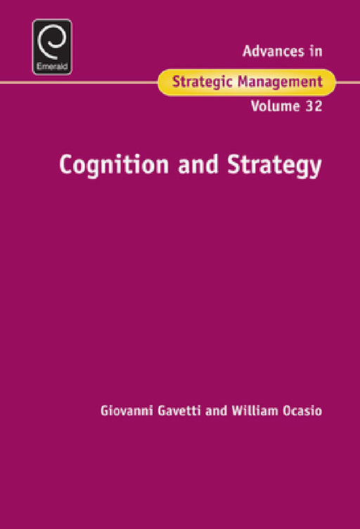 Cognition & Strategy by Giovanni Gavetti, William Ocasio