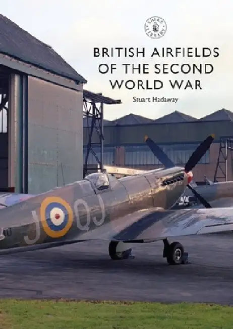 British Airfields WWII by Stuart Hadaway