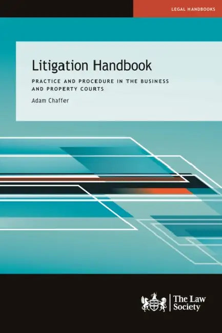 Litigation Handbook: Practice and Procedure in the Business and Property Courts by Kedeisha Bryan