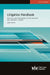 Litigation Handbook: Practice and Procedure in the Business and Property Courts by Kedeisha Bryan