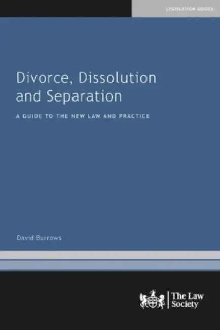 Divorce, Dissolution and Separation by David Burrows