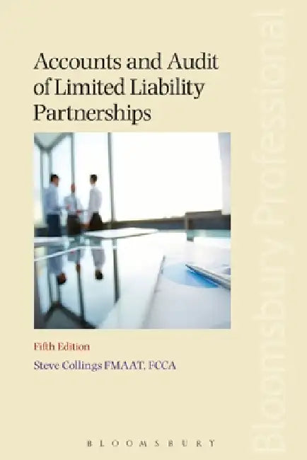 Accounts and Audit of Limited Liability Partnerships by Steve Collings