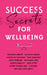 Success Secrets for Wellbeing by Penny Power