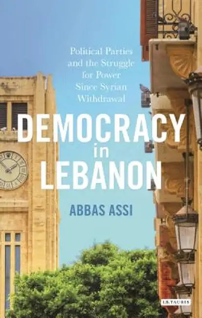 Democracy in Lebanon by Abbas Assi