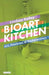 Bioart Kitchen: Art, Feminism and Technoscience by Lindsay Kelley