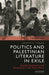 Palestinian Literature in Exile: Gender, Aesthetics and Resistance in the Short Story by Joseph R. Farag