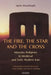 The Fire, the Star and the Cross: Minority Religions in Medieval and Early Modern Iran by Aptin Khanbaghi
