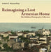 Reimagining a Lost Armenian Home: The Dildilian Photography Collection by Armen Marsoobian
