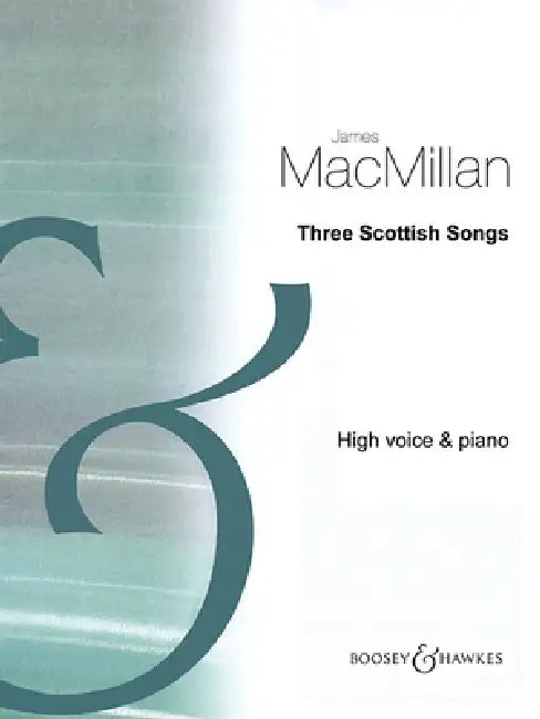 Three Scottish Songs: High Voice and Piano by James MacMillan