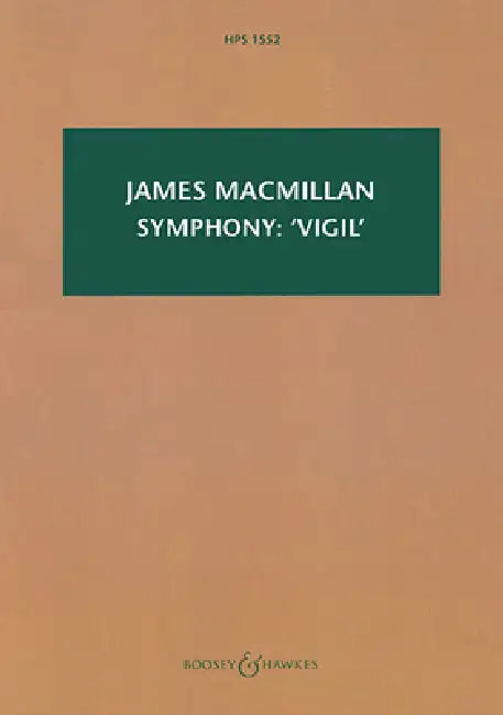 Symphony: 'Vigil' - Third Part of the Orchestral Triptych Triduum: Hawkes Pocket Score 1552 by James MacMillan
