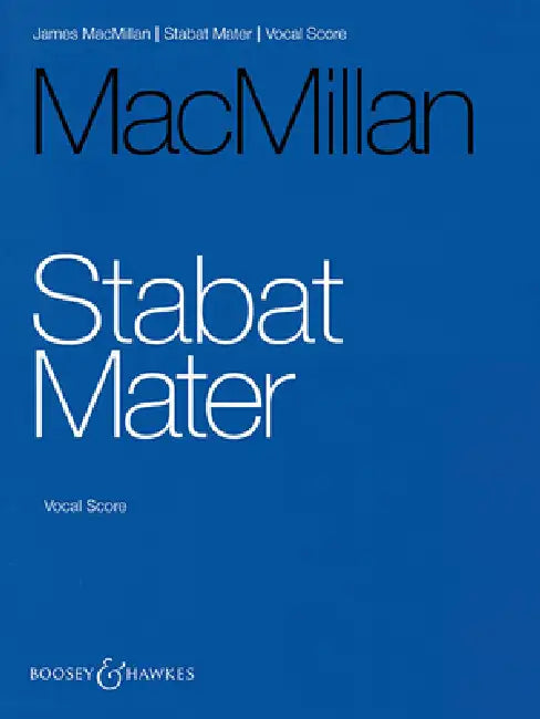 Stabat Mater: Choir and String Orchestra Vocal Score by James MacMillan