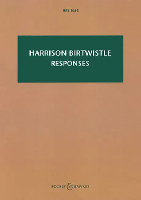Responses: Sweet Disorder and the Carefully Careless: Piano and Orchestra Study Score by Harrison Birtwistle