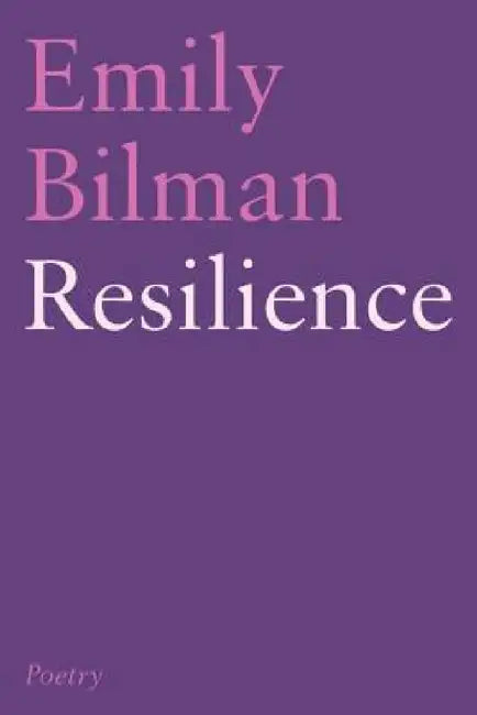 Resilience by Emily Bilman