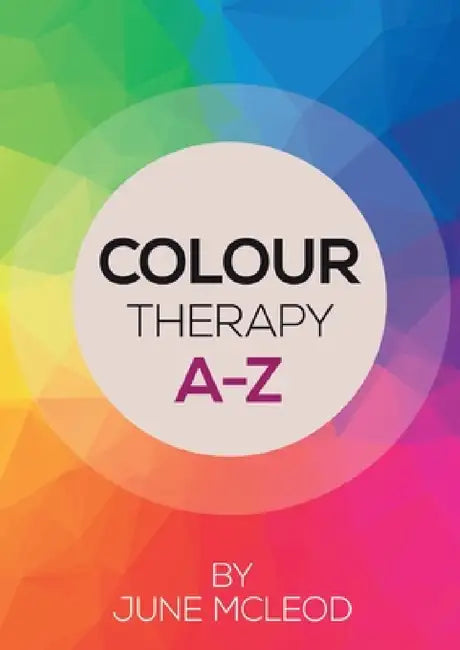 Colour Therapy A-Z by June McLeod