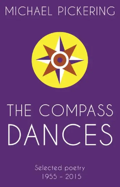The Compass Dances by Michael Pickering