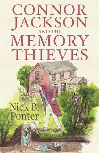 Connor Jackson and the Memory Thieves by Nick B. Ponter