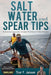 Salt Water and Spear Tips by Thor F. Jensen