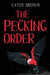 The Pecking Order by Cathy Brown
