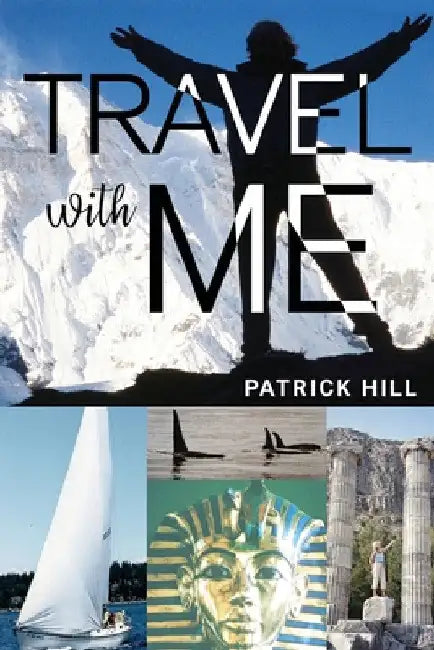Travel With Me by Patrick Hill