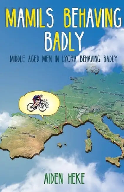 Mamils Behaving Badly by Aiden Heke