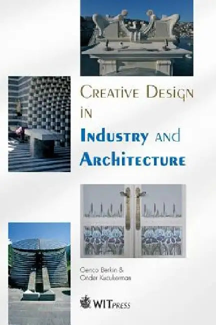 Creative Design in Industry and Architecture by Genco Berkin