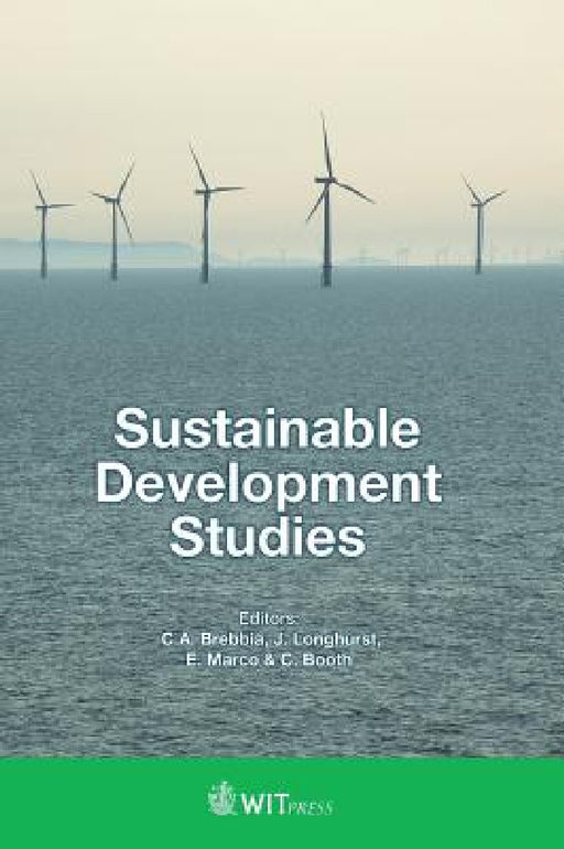 Sustainable Development Studies by C. A. Brebbia, J. Longhurst, E. Marco