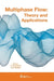 Multiphase Flow: Theory and Applications by P. Vorobieff, C. A. Brebbia