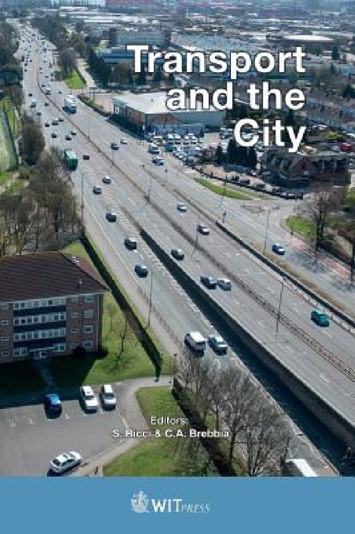 Transport and the City by S. Ricci, C. A. Brebbia