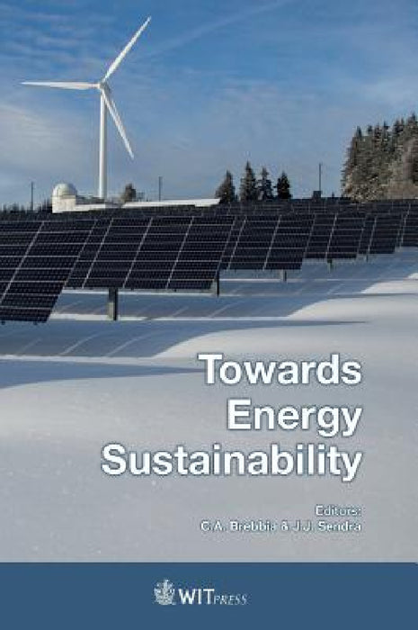 Towards Energy Sustianability by C. A. Brebbia, J. J. Sendra