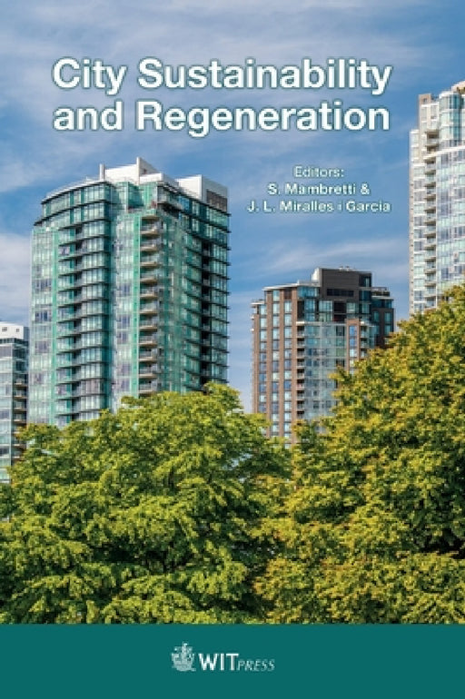 City Sustainability and Regeneration by S. Mambretti, J. L. Miralles I. Garcia