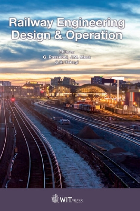 Railway Engineering Design & Operation by G. Passerini