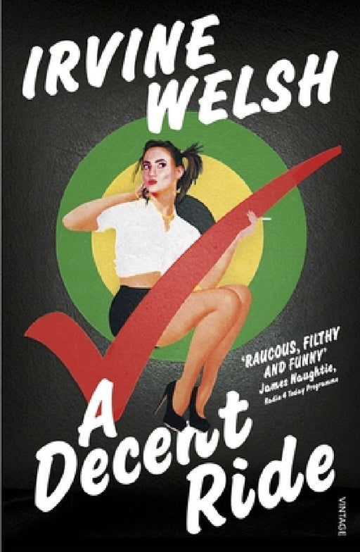 A Decent Ride by Irvine Welsh