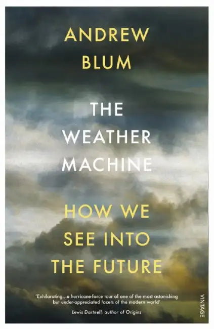 The Weather Machine by Andrew Blum