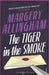 The Tiger In The Smoke by Margery Allingham