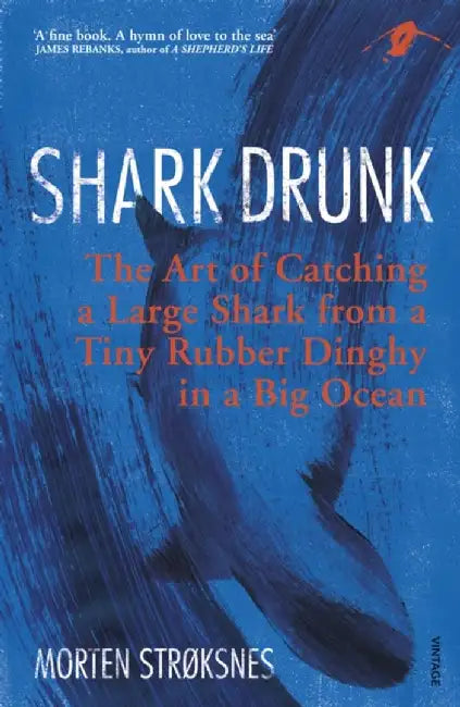 Shark Drunk by Morten Strøksnes