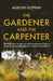 The Gardener and the Carpenter by Alison Gopnik