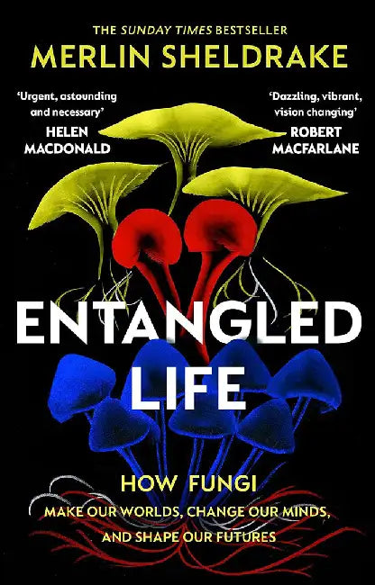 Entangled Life by Merlin Sheldrake