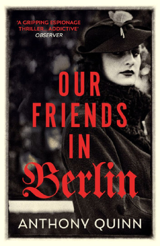 Our Friends in Berlin by Anthony Quinn