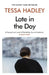 Late in the Day by Tessa Hadley