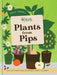 RHS Plants from Pips by Holly Farrell
