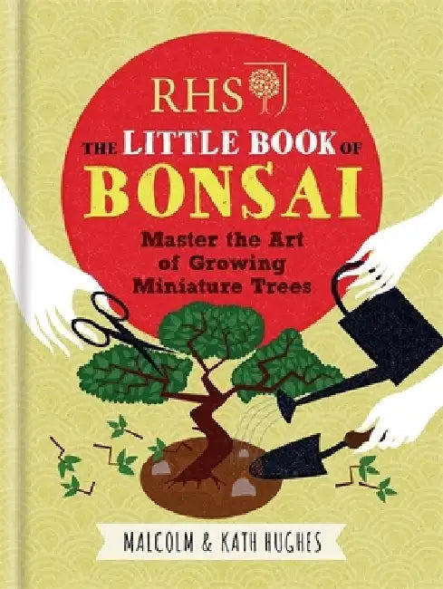 RHS The Little Book of Bonsai by Malcolm Hughes