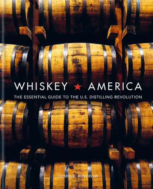 Whiskey America by Dominic Roskrow