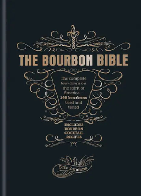 The Bourbon Bible by Eric Zandona