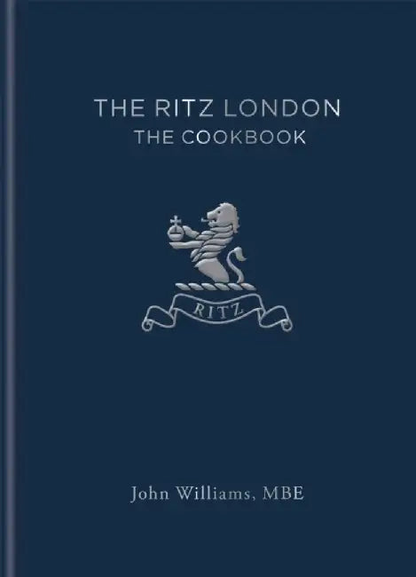 The Ritz - The Quintessential Cookbook by John Williams